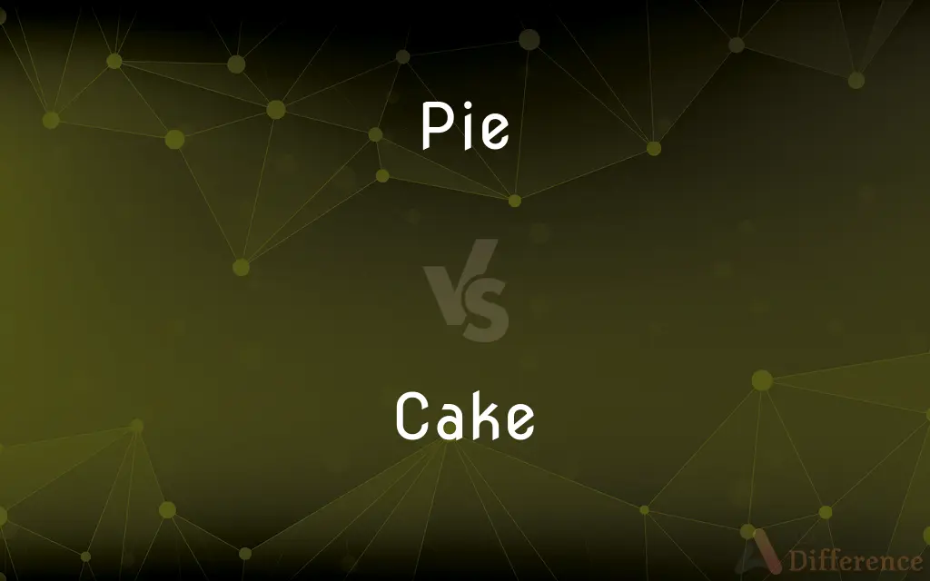 Pie vs. Cake — What's the Difference?