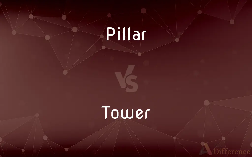 Pillar vs. Tower — What's the Difference?
