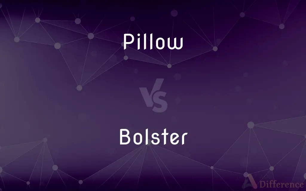 Pillow vs. Bolster — What's the Difference?