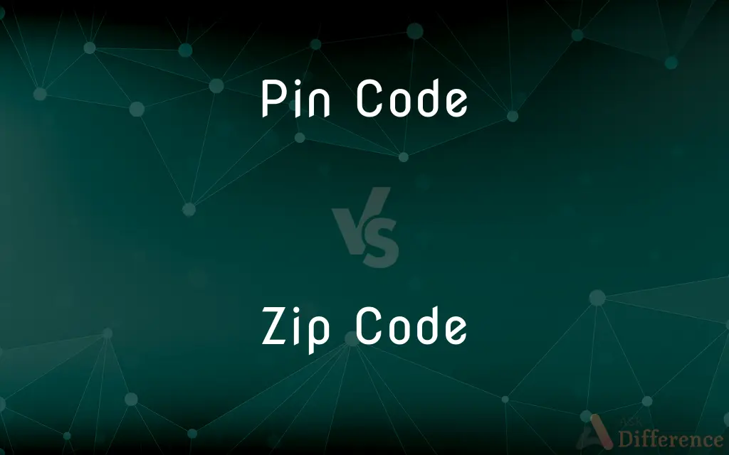 PIN Code vs. ZIP Code — What's the Difference?