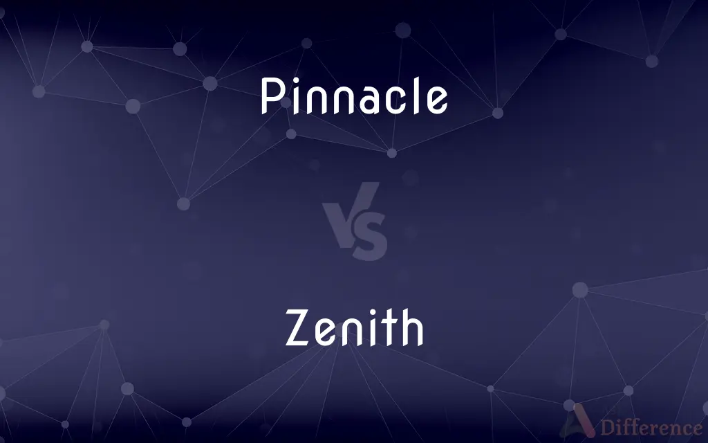 Pinnacle vs. Zenith — What's the Difference?