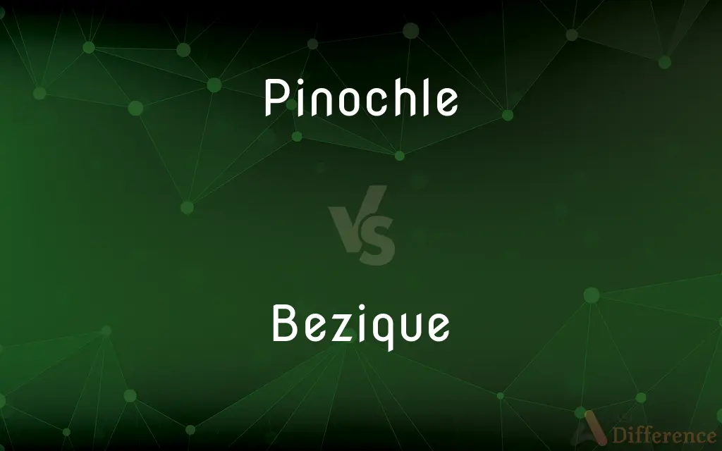 Pinochle vs. Bezique — What's the Difference?