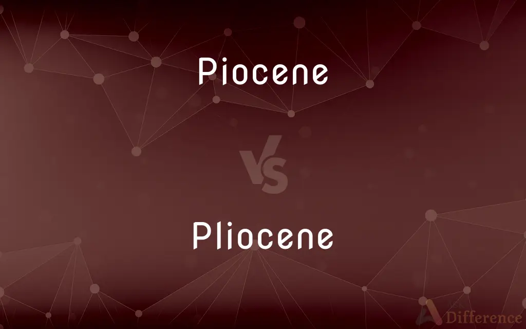 Piocene vs. Pliocene — Which is Correct Spelling?
