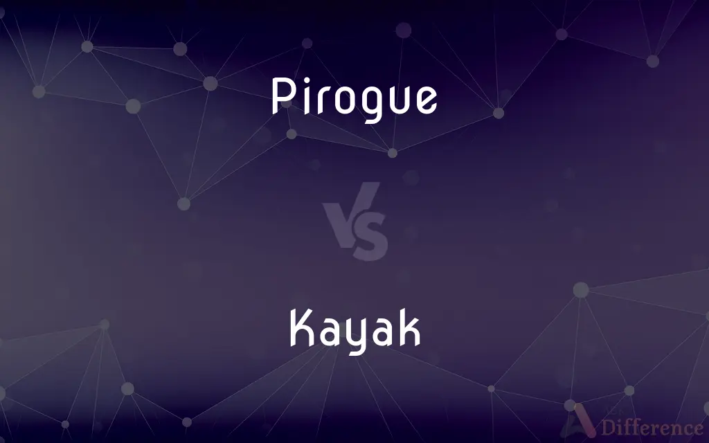Pirogue vs. Kayak — What's the Difference?