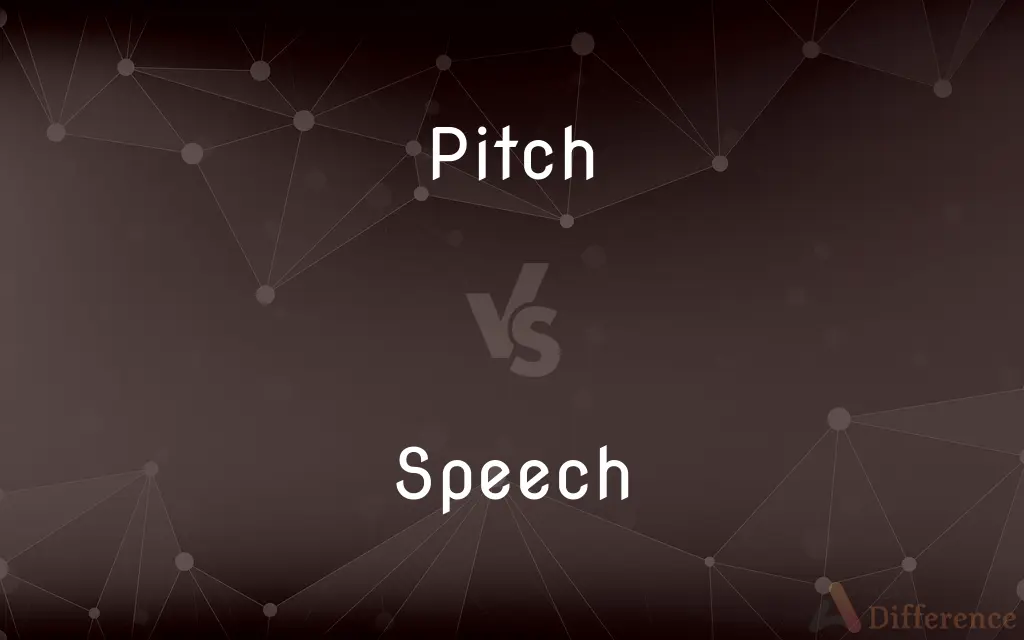 Pitch vs. Speech — What's the Difference?