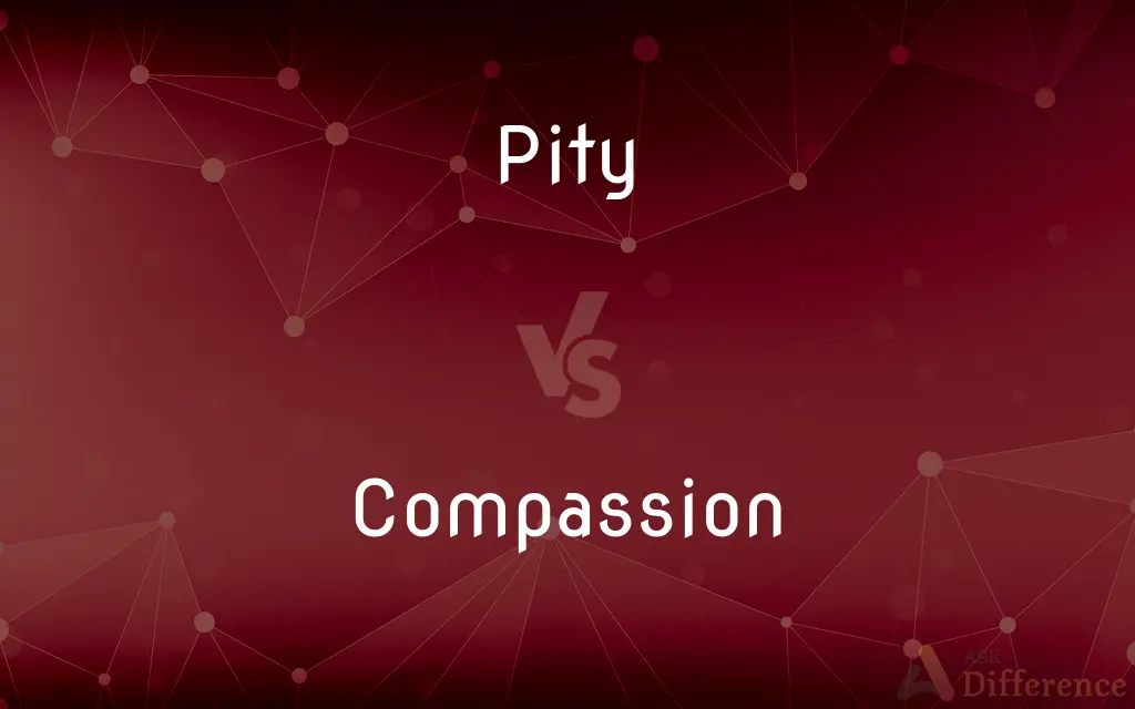 Pity vs. Compassion — What's the Difference?