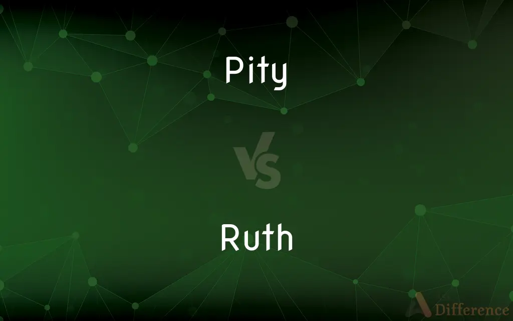 Pity vs. Ruth — What's the Difference?