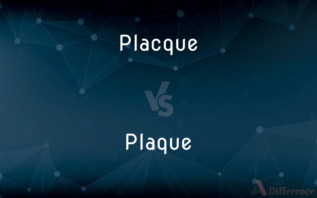 Placque vs. Plaque — Which is Correct Spelling?