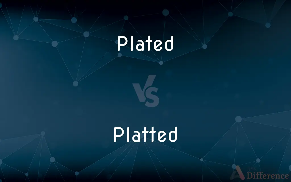 Plated vs. Platted — What's the Difference?