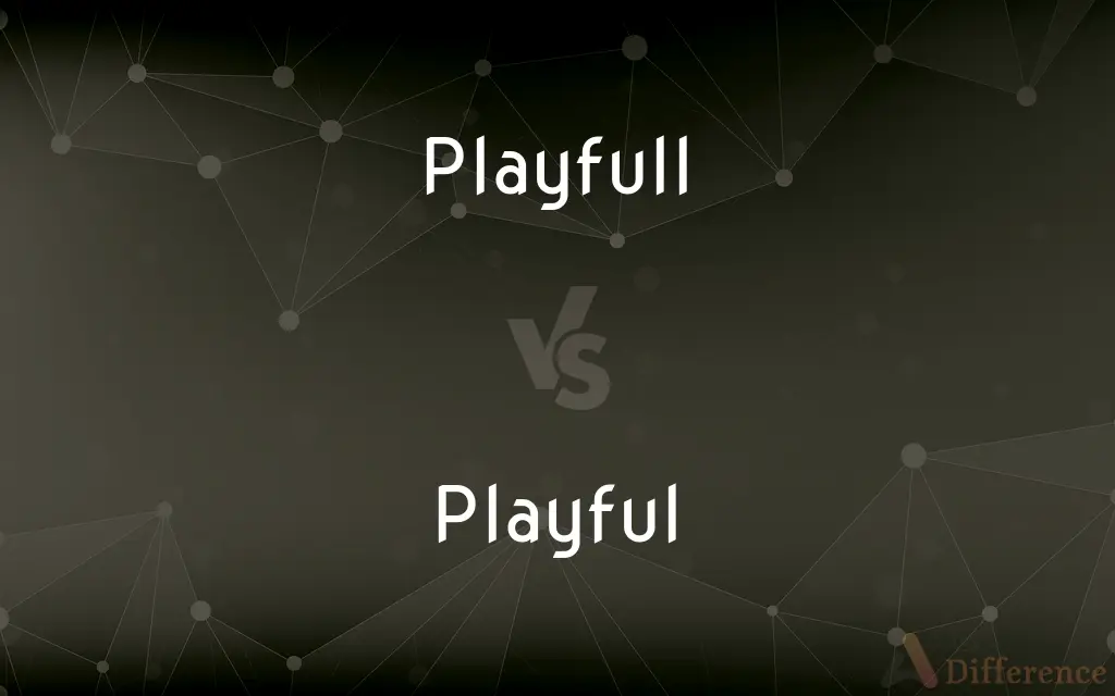 Playfull vs. Playful — Which is Correct Spelling?