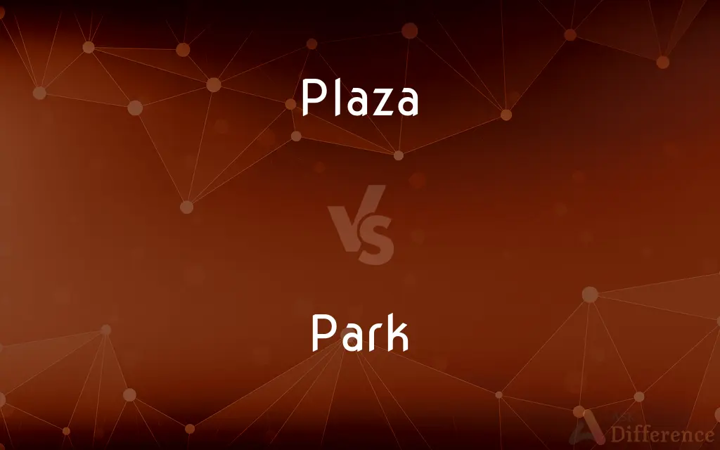 Plaza vs. Park — What's the Difference?