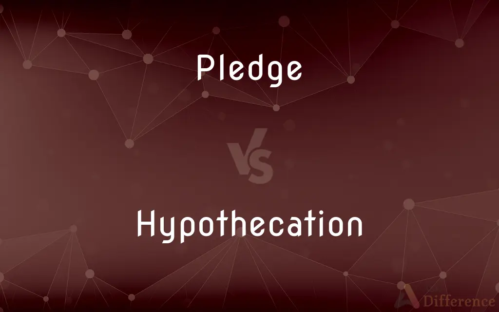 Pledge vs. Hypothecation — What's the Difference?