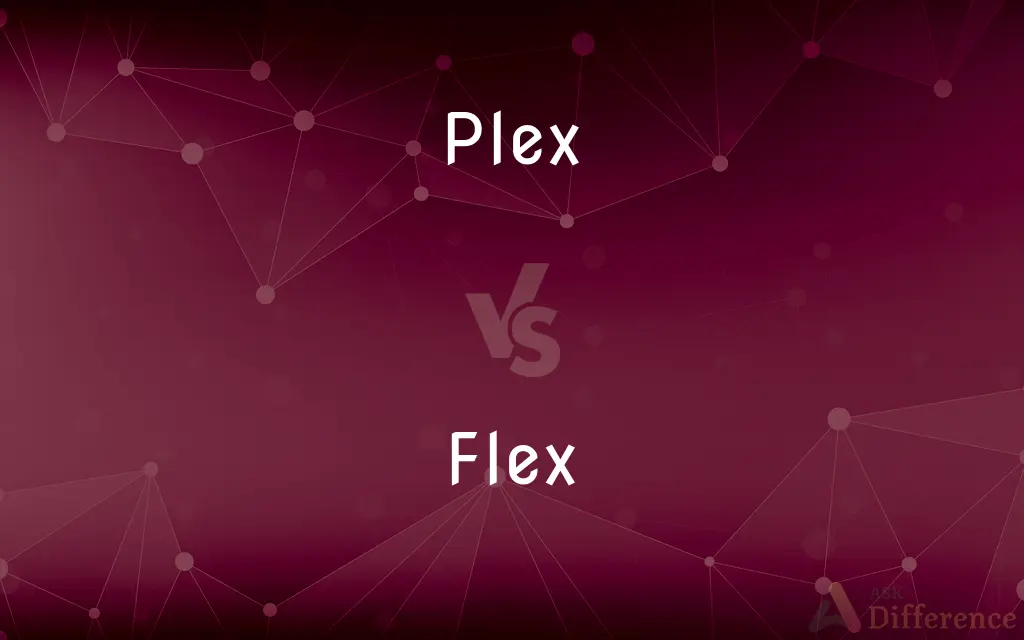 Plex vs. Flex — What's the Difference?