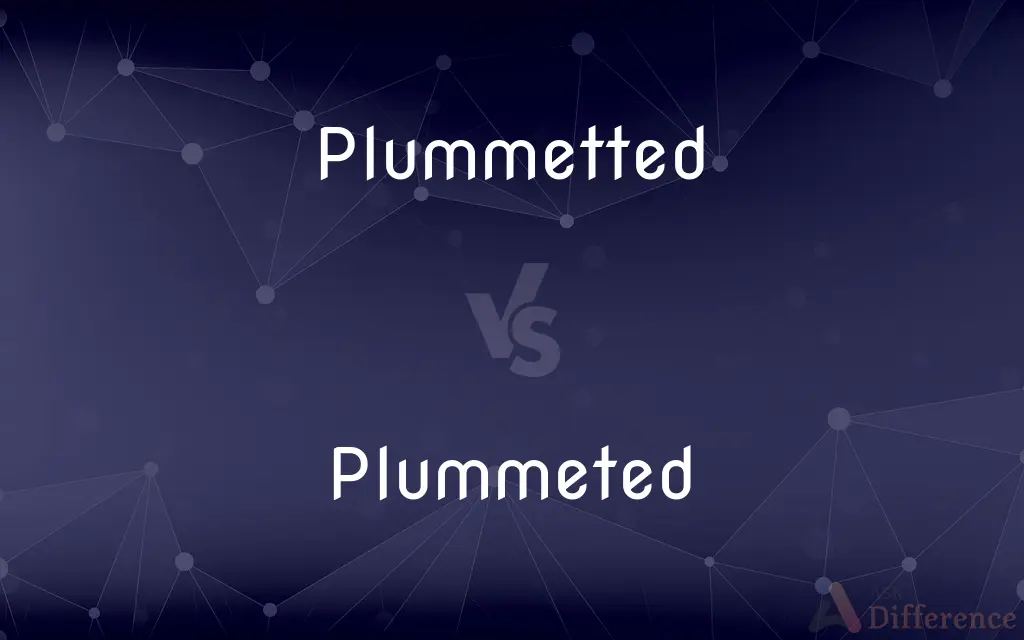 Plummetted vs. Plummeted — Which is Correct Spelling?