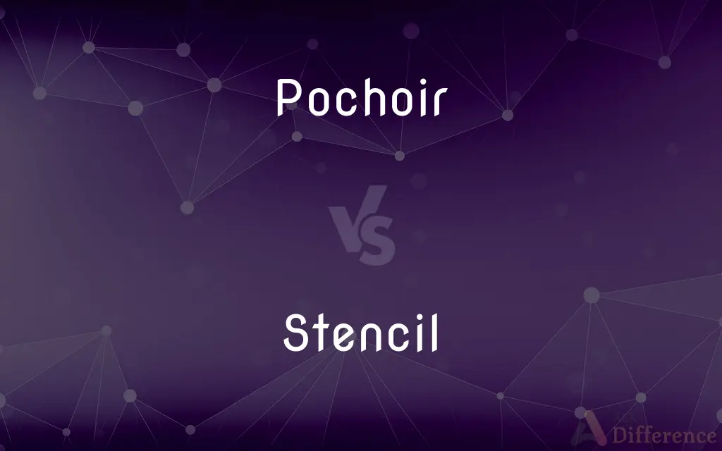 Pochoir vs. Stencil — What's the Difference?