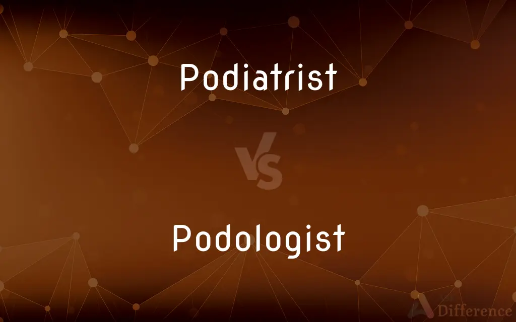 Podiatrist vs. Podologist — What's the Difference?