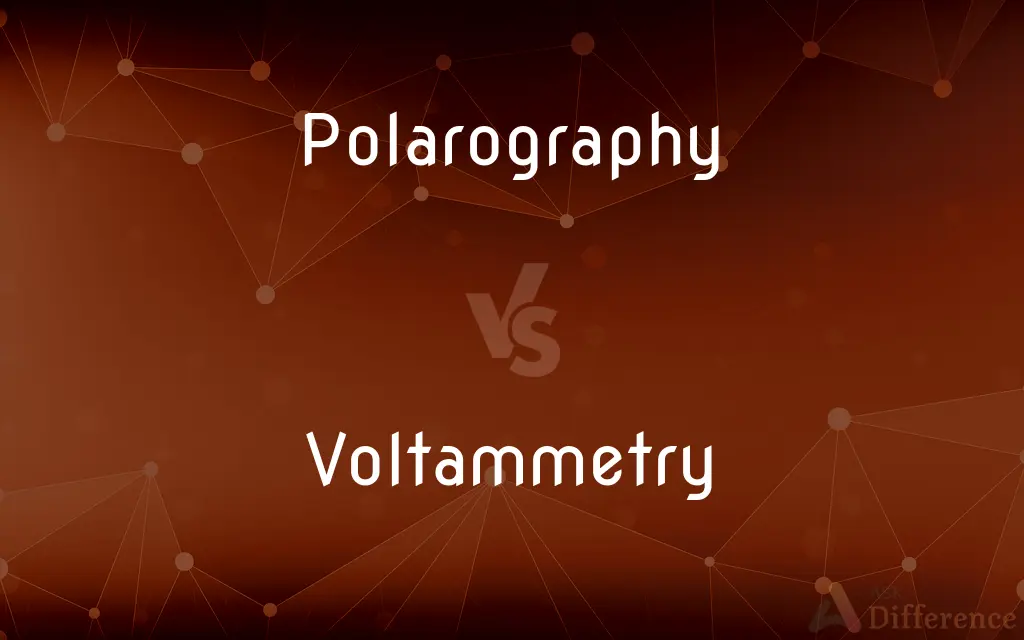 Polarography vs. Voltammetry — What's the Difference?