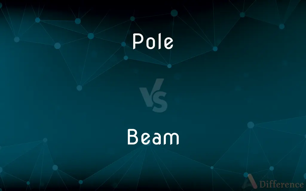 Pole vs. Beam — What's the Difference?