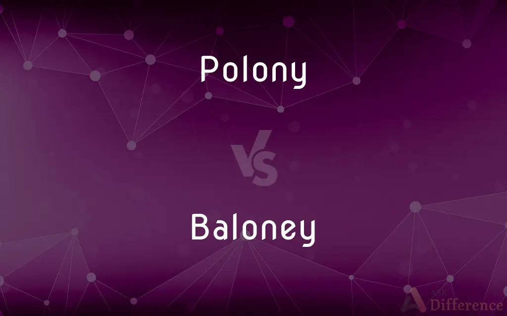 Polony vs. Baloney — What's the Difference?