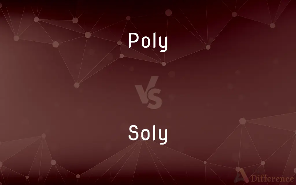 Poly vs. Soly — What's the Difference?