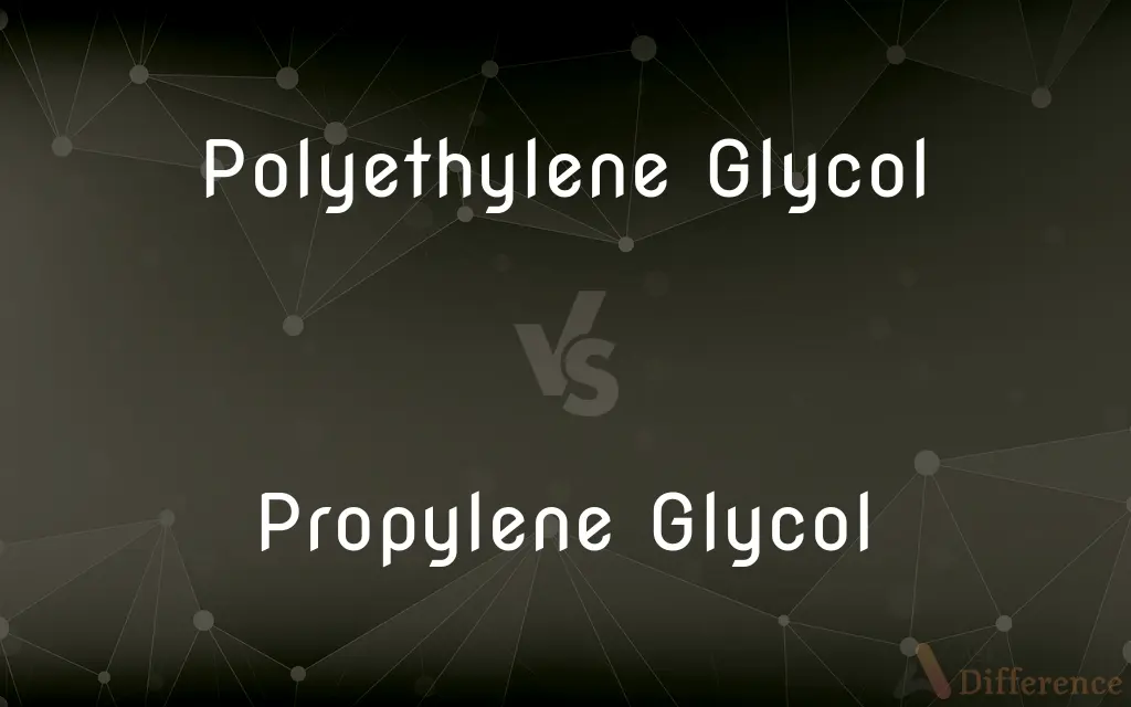 Polyethylene Glycol vs. Propylene Glycol — What's the Difference?
