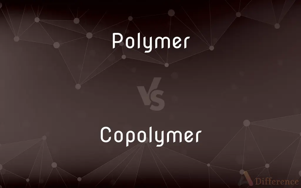 Polymer vs. Copolymer — What's the Difference?