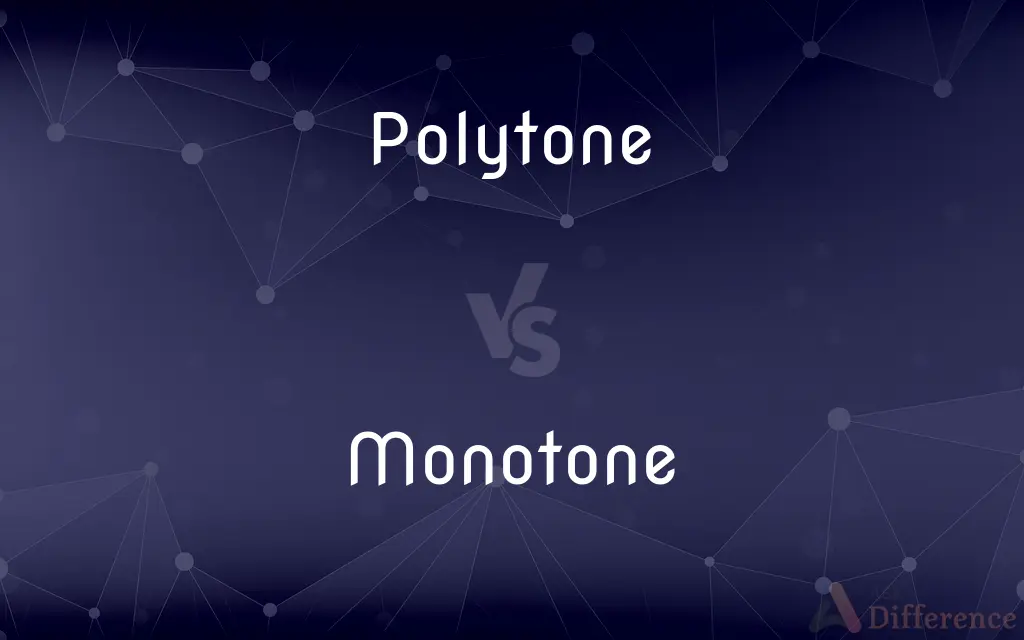 Polytone vs. Monotone — What's the Difference?