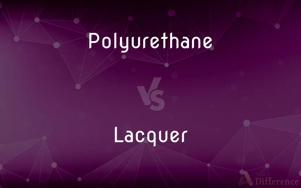 Polyurethane vs. Lacquer — What's the Difference?