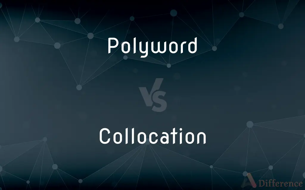 Polyword vs. Collocation — What's the Difference?