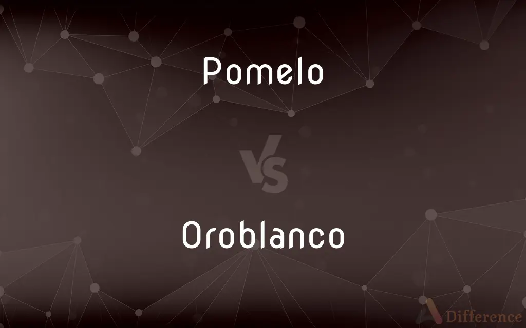 Pomelo vs. Oroblanco — What's the Difference?