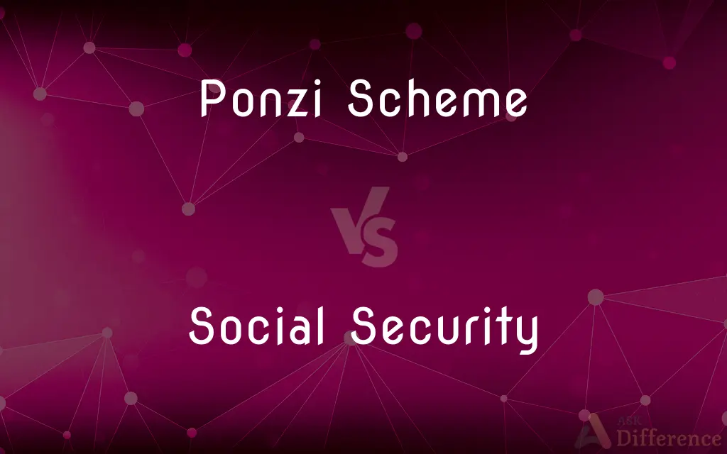 Ponzi Scheme vs. Social Security — What's the Difference?
