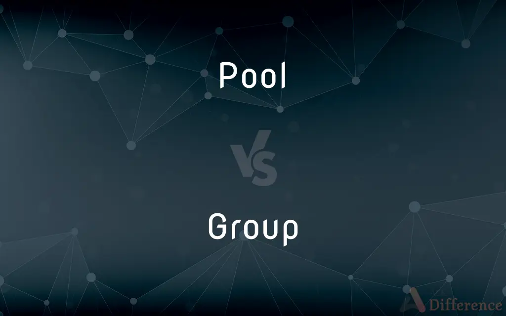 Pool vs. Group — What's the Difference?