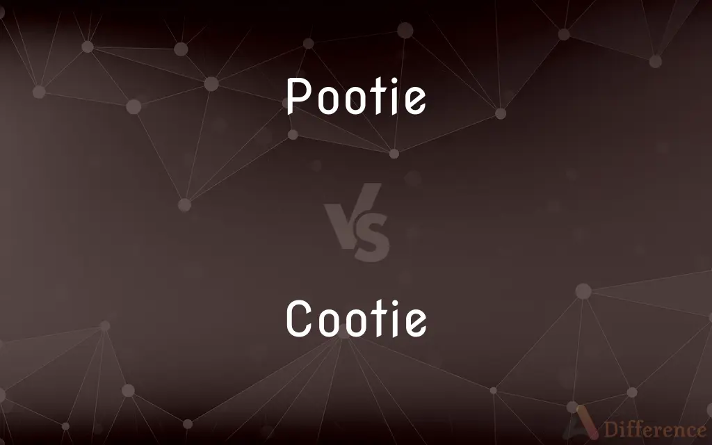 Pootie vs. Cootie — What's the Difference?