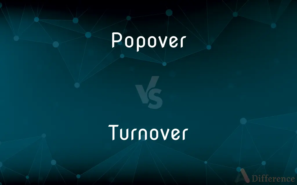 Popover vs. Turnover — What's the Difference?