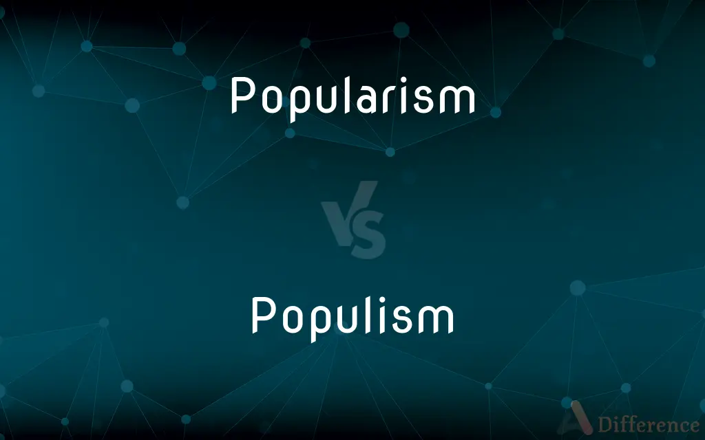 Popularism vs. Populism — Which is Correct Spelling?