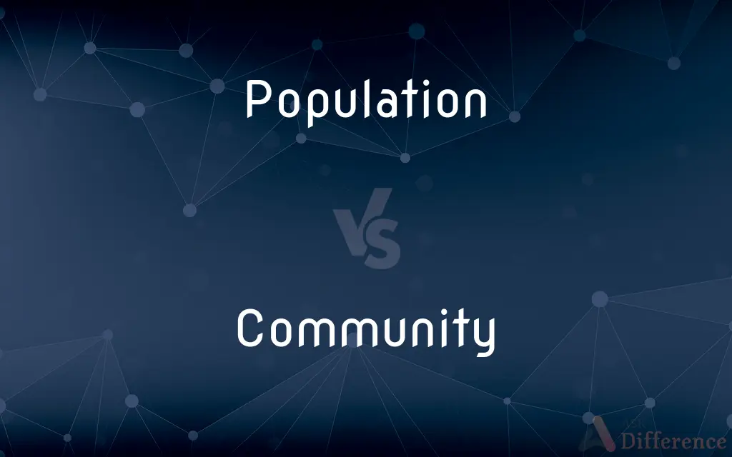 Population vs. Community — What's the Difference?