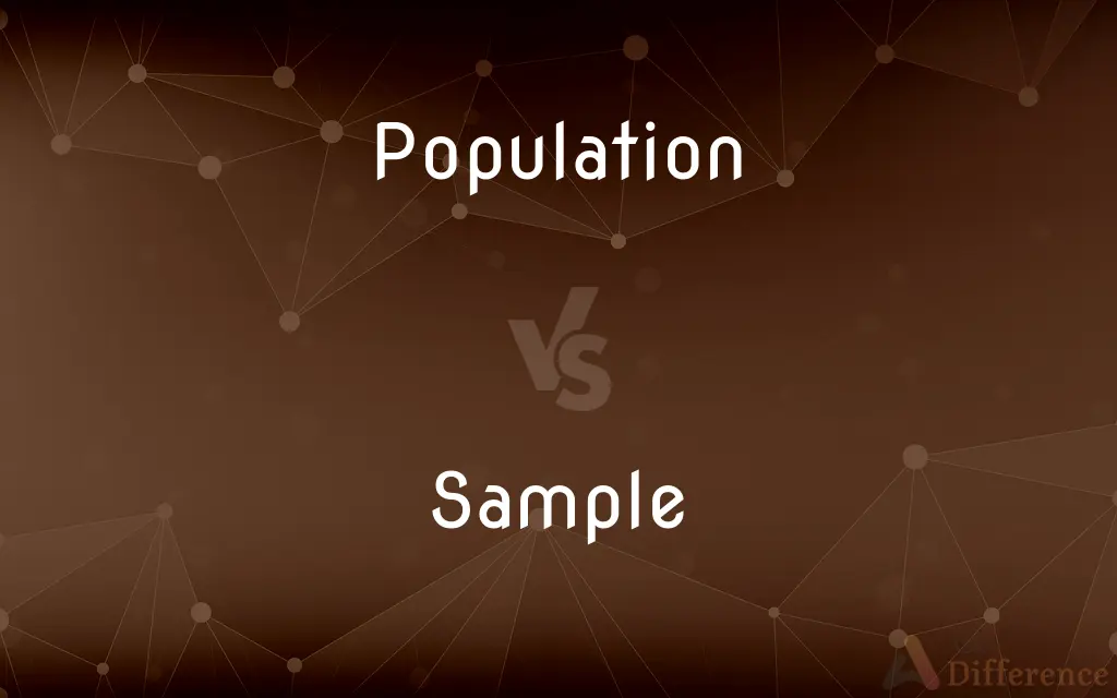 Population vs. Sample — What's the Difference?