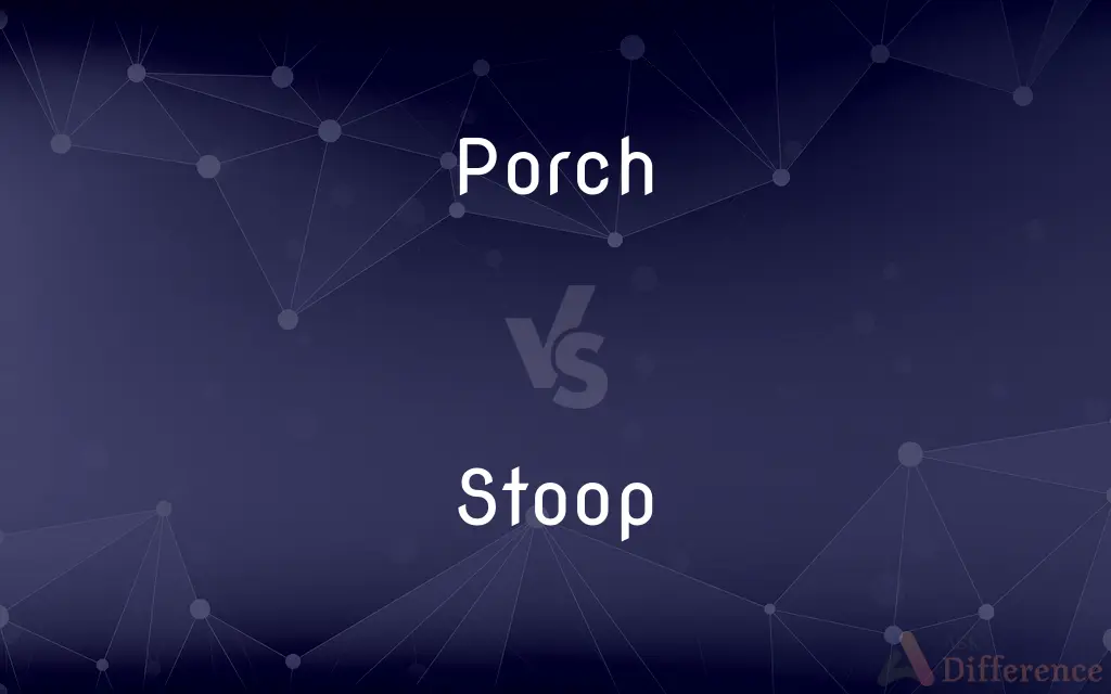 Porch vs. Stoop — What's the Difference?