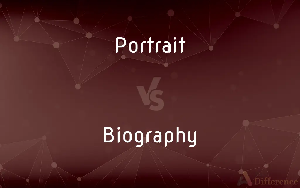 Portrait vs. Biography — What's the Difference?