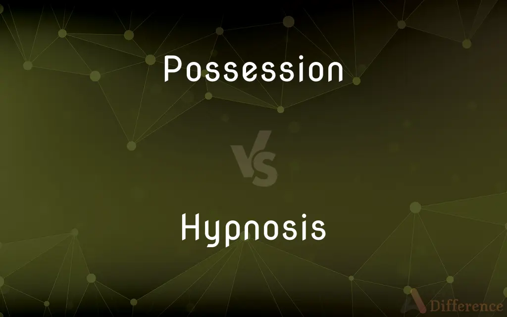 Possession vs. Hypnosis — What's the Difference?
