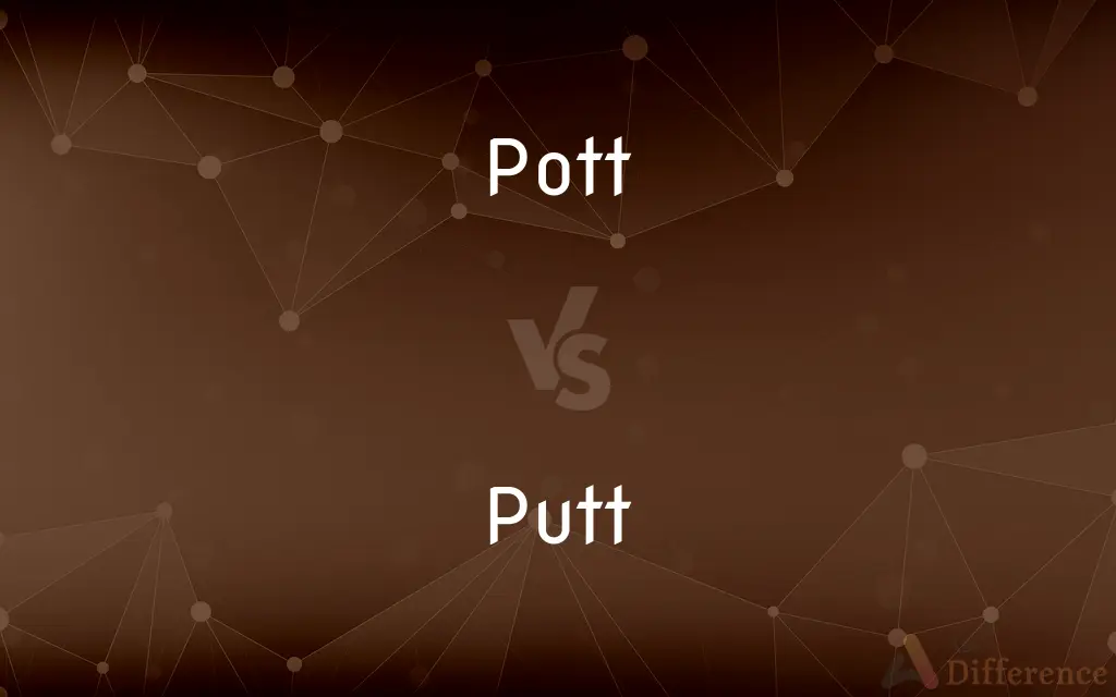 Pott vs. Putt — What's the Difference?