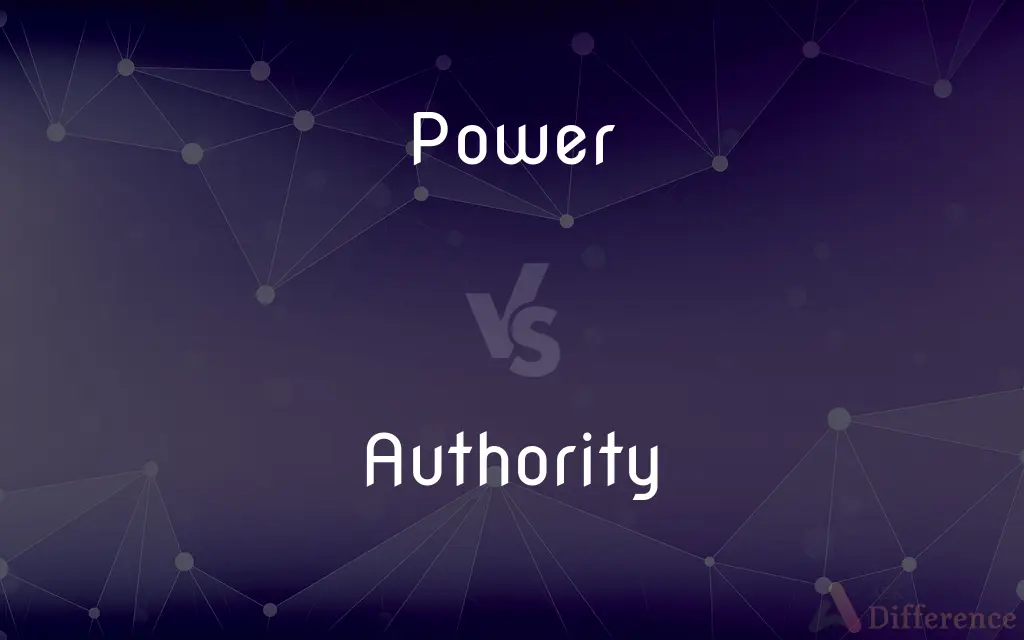 Power vs. Authority — What's the Difference?