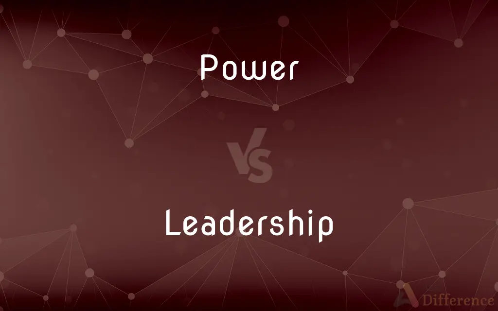 Power vs. Leadership — What's the Difference?