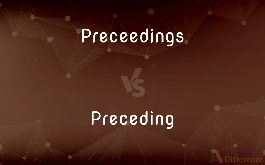 Preceedings vs. Preceding — Which is Correct Spelling?