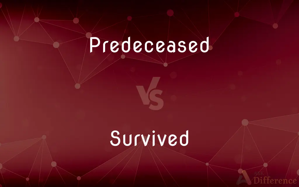 Predeceased vs. Survived — What's the Difference?