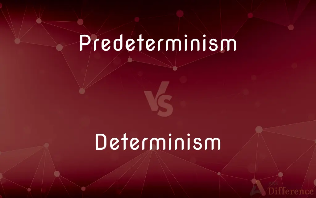 Predeterminism vs. Determinism — What's the Difference?