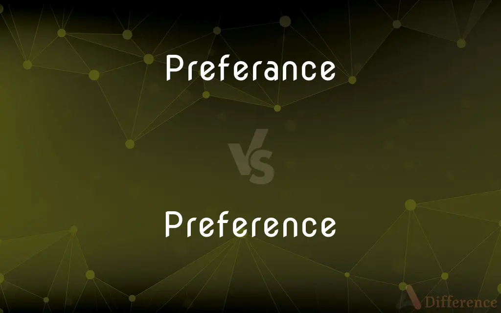 Preferance vs. Preference — Which is Correct Spelling?