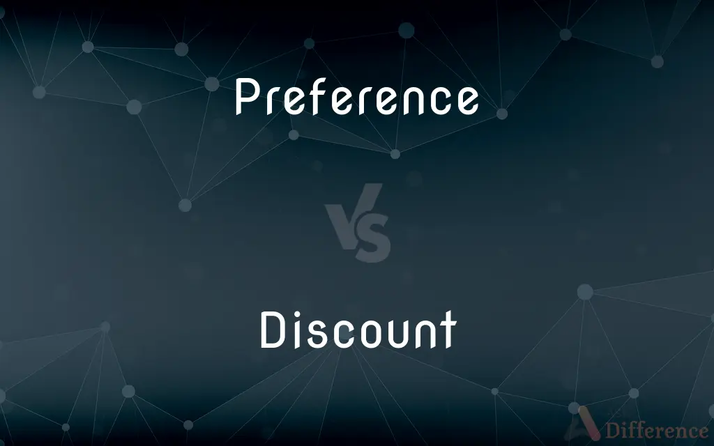 Preference vs. Discount — What's the Difference?