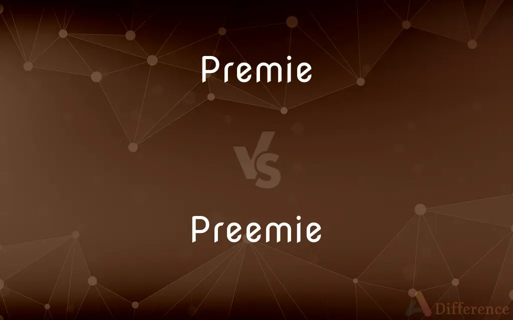 Premie vs. Preemie — Which is Correct Spelling?