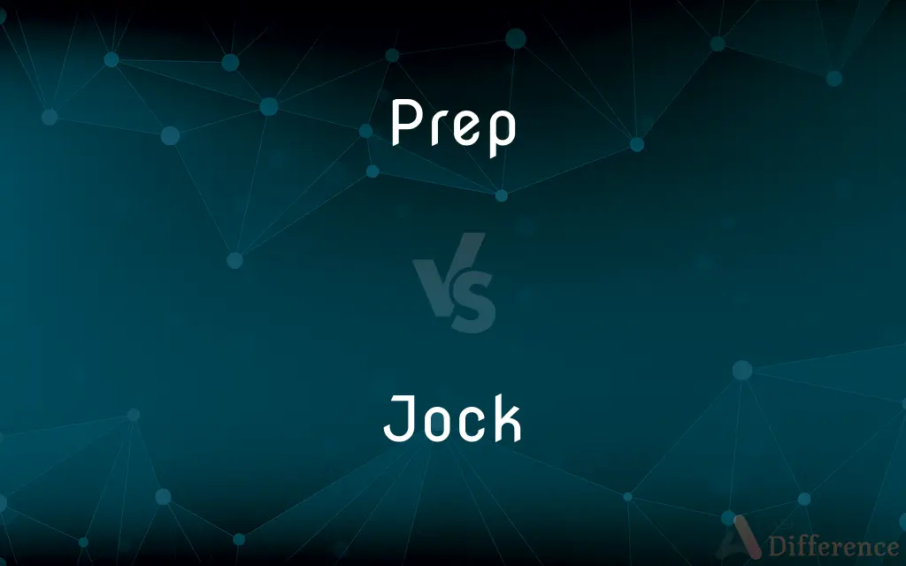 Prep vs. Jock — What's the Difference?